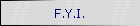 F.Y.I.